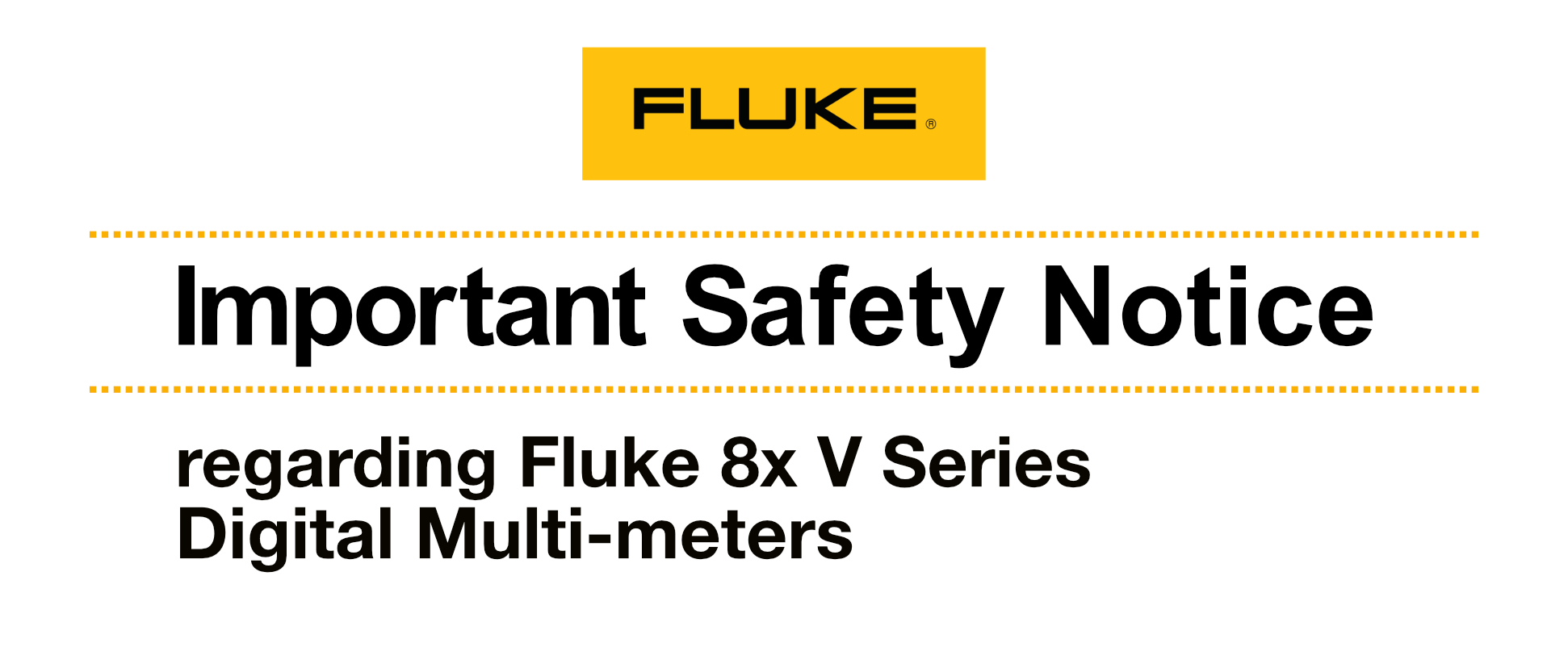  Important Safety Notice regarding Fluke 8x V Series Digital Multi-meters